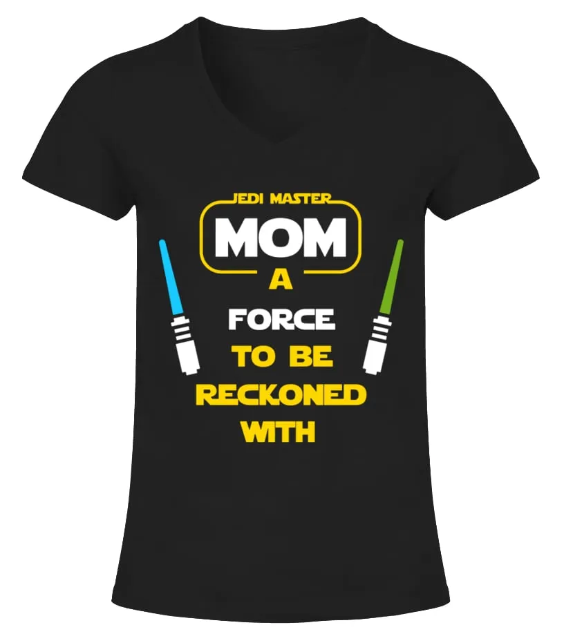 Jedi Master Mom A Force To Be Reckoned With Camiseta cuello pico Mujer