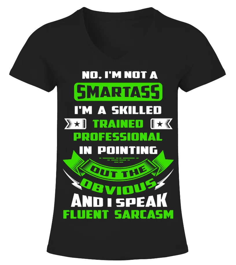 No I'm not a SmartAss Camiseta cuello pico Mujer