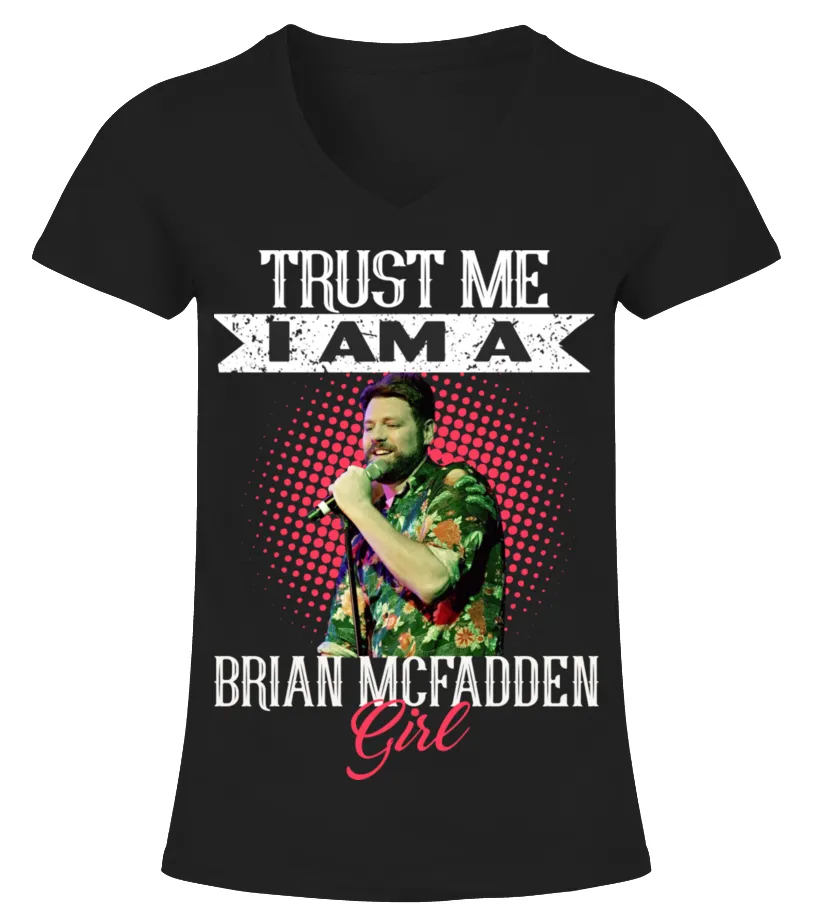 TRUST ME I AM A BRIAN MCFADDEN GIRL Camiseta cuello pico Mujer