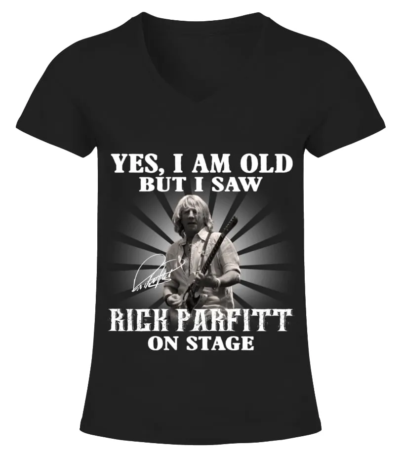 YES, I AM OLD BUT I SAW RICK PARFITT ON STAGE Camiseta cuello pico Mujer